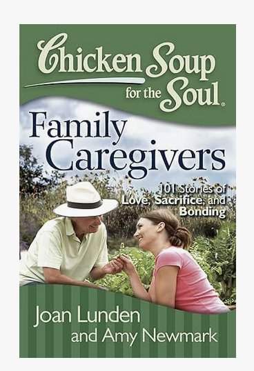 Chicken Soup for the Soul: Family Caregivers book cover